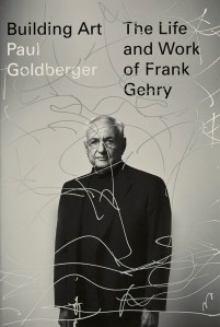 Book: "Building Art: The Life and Work of Frank Gehry" by Paul Goldberger