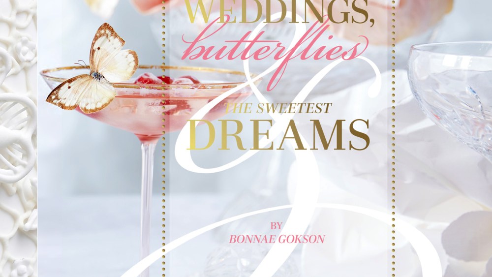 'Weddings, Butterflies and the Sweetest Dreams' From Bonnae Gokson