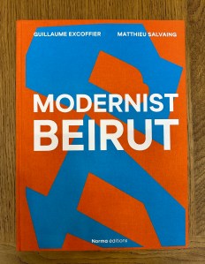 Modernist Beirut — Matthieu Salvaing, Guillaume Excoffier