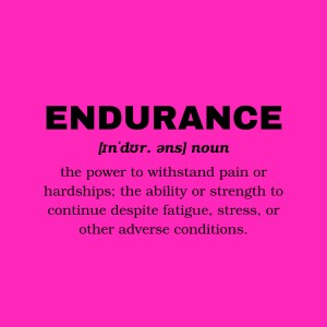 "Endurance." - Sally LaPointe