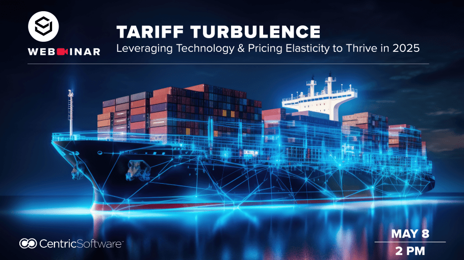 Tariff Turbulence webinar: Leveraging Technology and Pricing Elasticity to Thrive in 2025